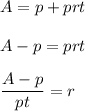 A=p+prt\\\\A-p=prt\\\\\dfrac{A-p}{pt}=r