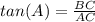 tan(A)=\frac{BC}{AC}