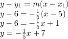 y - y_1 = m(x-x_1)\\y - 6 = -\frac{1}{5}(x - 5)\\y - 6 = -\frac{1}{5}x + 1\\y = -\frac{1}{5}x + 7