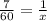 \frac{7}{60} = \frac{1}{x}