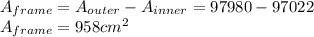 A_{frame}=A_{outer}-A_{inner}=97980-97022\\A_{frame}=958 cm^{2}