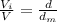 \frac{V_{i}}{V}=\frac{d}{d_{m}}