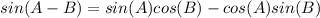 sin(A-B)= sin(A)cos(B)-cos(A)sin(B)