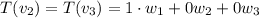 T(v_2)=T(v_3)=1\cdot w_1+0w_2+0w_3