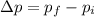 \Delta p = p_f - p_i