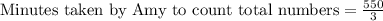 \text{Minutes taken by Amy to count total numbers}=\frac{550}{3}