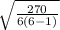 \sqrt{\frac{270}{6(6-1)}}