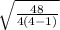 \sqrt{\frac{48}{4(4-1)}}