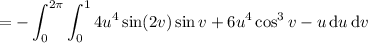 =\displaystyle-\int_0^{2\pi}\int_0^14u^4\sin(2v)\sin v+6u^4\cos^3v-u\,\mathrm du\,\mathrm dv