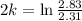 2k = \ln{\frac{2.83}{2.31}}