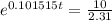 e^{0.101515t} = \frac{10}{2.31}