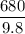 \dfrac{680}{9.8}