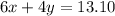 6x+4y=13.10