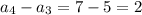 a_4-a_3=7-5=2