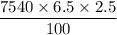 \dfrac{\textrm 7540\times \textrm 6.5\times \textrm 2.5}{100}