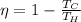 \eta = 1 - \frac{T_C}{T_H}