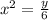 x^2=\frac{y}{6}