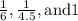 \frac{1}{6},\frac{1}{4.5}, \text{and} 1