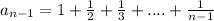 a_{n-1}=1+\frac{1}{2}+\frac{1}{3}+....+\frac{1}{n-1}