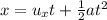 x = u_{x} t + \frac{1}{2} at^{2}