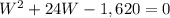 W^2+24W-1,620=0