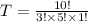 T=\frac{10!}{3!\times 5!\times 1!}