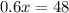 0.6x = 48