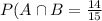 P(A\cap B=\frac{14}{15}