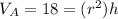 V_A = 18 = (r ^ 2)h