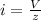 i = \frac{V}{z}