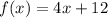 f(x)=4x+12