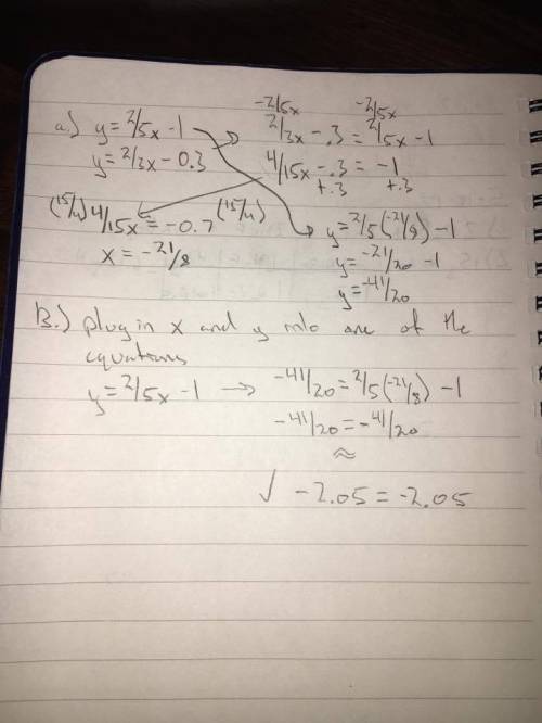 30 pts!  1. consider the linear system of equations y = 2/5x - 1 and y = 2/3x – 0.3 a) what is the s