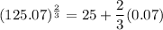 (125.07)^{\frac{2}{3}}=25+\dfrac{2}{3}(0.07)