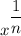 x^{\dfrac{1}{n}}