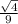 \frac{\sqrt{4}}{9}