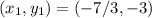 (x_1,y_1) =(-7/3,-3)