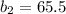 b_2 = 65.5