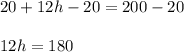 20+12h-20=200-20\\\\12h=180