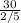 \frac{30}{2/5}