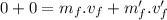 0+0=m_f.v_f+m'_f.v'_f