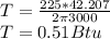 T=\frac{225*42.207}{2\pi 3000}\\ T=0.51 Btu