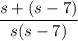 \dfrac{s + (s - 7)}{s(s -7)}