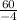 \frac{60}{-4}