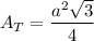 A_T=\dfrac{a^2\sqrt3}{4}