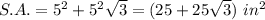 S.A.=5^2+5^2\sqrt3=(25+25\sqrt3)\ in^2