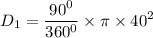D_1 = \dfrac{90^0}{360^0}\times \pi \times {40}^2