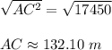 \sqrt{AC^2} = \sqrt{17450} \\\\AC \approx 132.10\ m