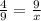 \frac{4}{9}=\frac{9}{x}