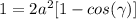 \\ 1 = 2a^2 [ 1 - cos(\gamma) ]