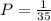 P = \frac{1}{35}